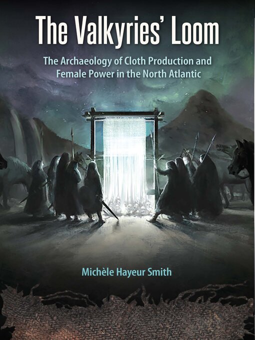 Title details for The Valkyries' Loom by Michèle Hayeur Smith - Available